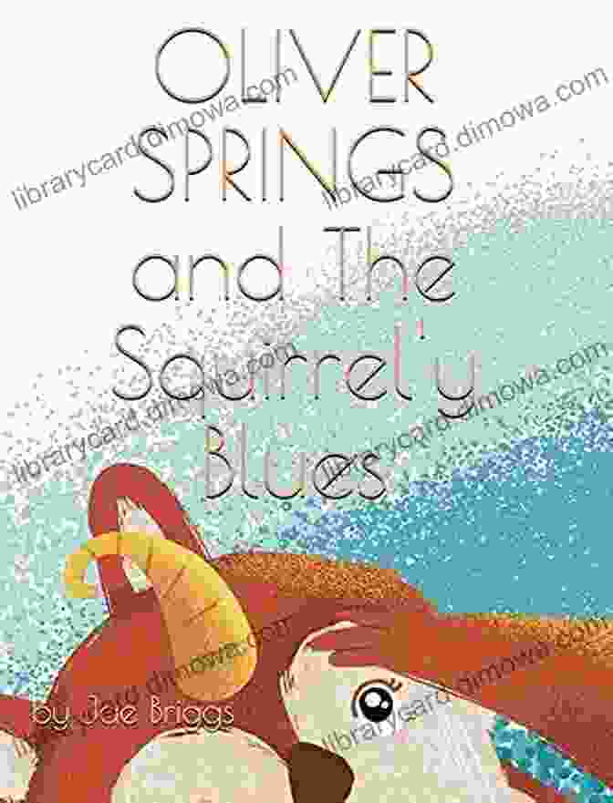 Book Cover Of Oliver Springs And The Squirrel Blues Oliver Springs And The Squirrel Y Blues