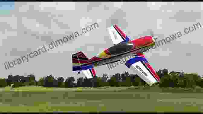 Common Flight Maneuvers For RC Airplanes First Flight: A Beginner S Guide To RC Airplanes: How To Buy The Right Plane And Teach Yourself To Fly