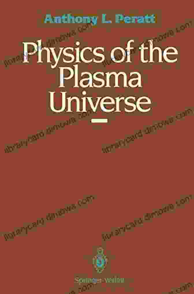 Cover Of Physics Of The Plasma Universe Book Physics Of The Plasma Universe