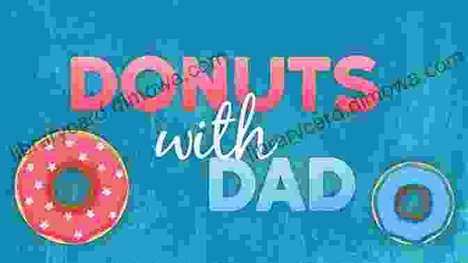 Donuts With Dad Book Cover Donuts With Dad Dennis R Shealy