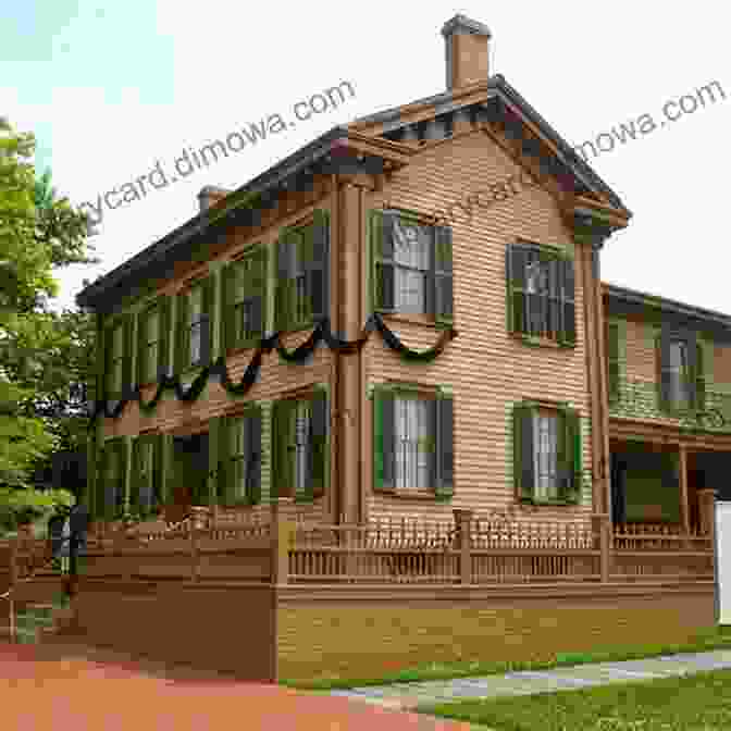 Lincoln Home National Historic Site 100 Things To Do In Springfield IL Before You Die Second Edition