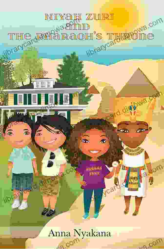 Niyah Zuri And Isis Explore Ancient Egypt Niyah Zuri And The Pharaoh S Throne (The Niyah Zuri 1)