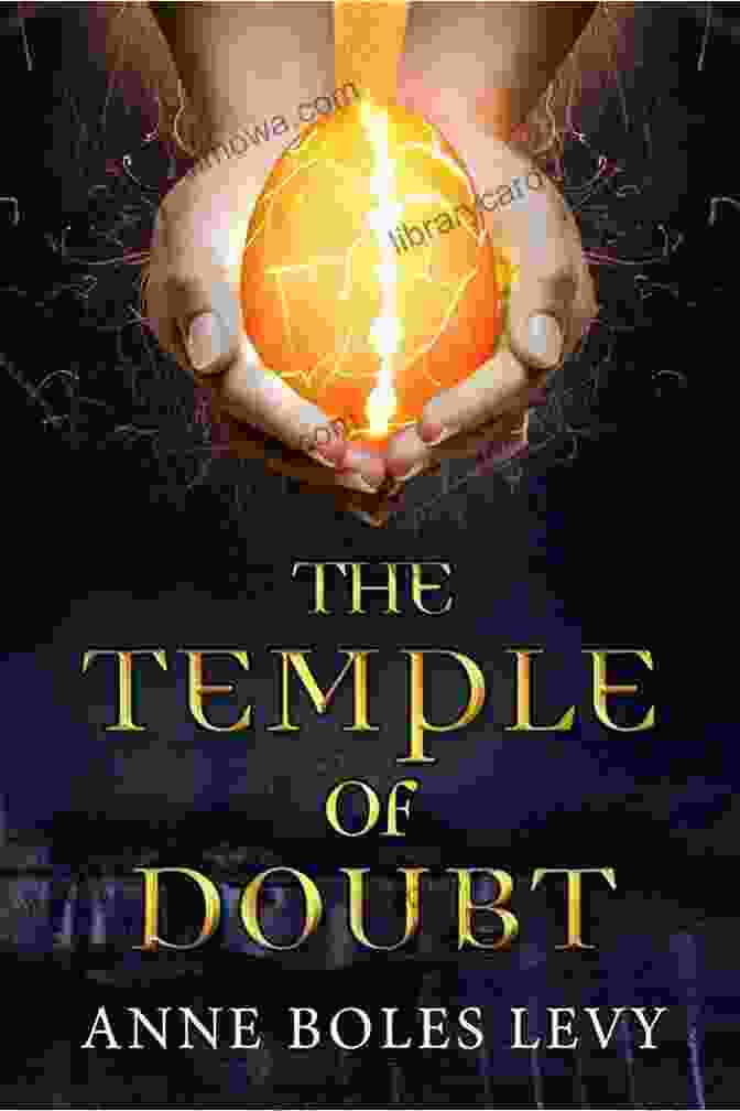 The Temple Of Doubt By Anne Boles Levy: A Literary Masterpiece Unveiled The Temple Of Doubt Anne Boles Levy