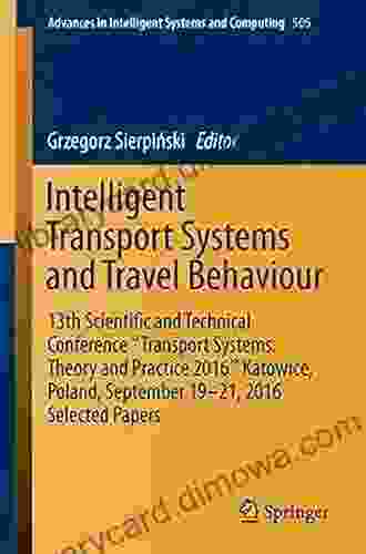 Intelligent Transport Systems and Travel Behaviour: 13th Scientific and Technical Conference Transport Systems Theory and Practice 2024 Katowice Poland Intelligent Systems and Computing 505)