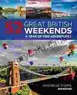 52 Great British Weekends 2nd Edition: A Year Of Mini Adventures