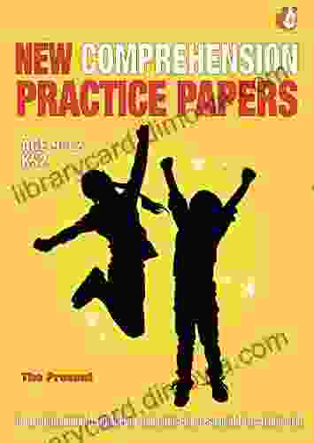 Practise SATS Tests (The Present) 9 12 Years: New Comprehension Practice Papers