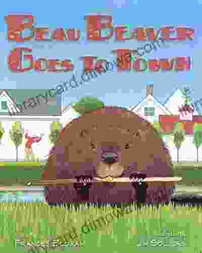 Beau Beaver Goes To Town