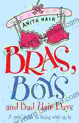 Bras Boys And Bad Hair Days