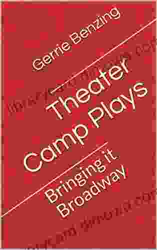 Theater Camp Plays: Bringing It Broadway