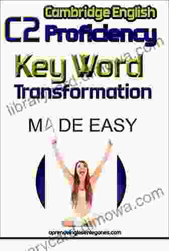 C2 Proficiency Key Word Transformation Made Easy