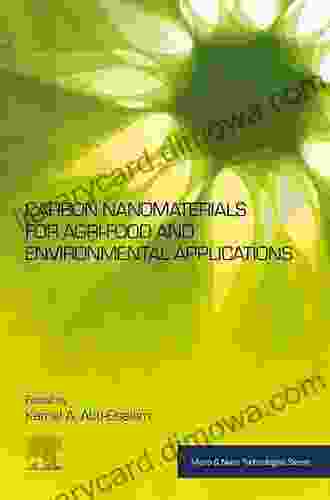 Carbon Nanomaterials For Agri Food And Environmental Applications (Micro And Nano Technologies)