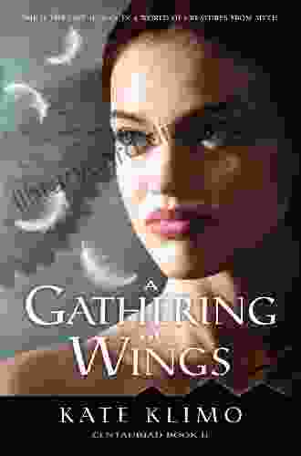 Centauriad #2: A Gathering Of Wings