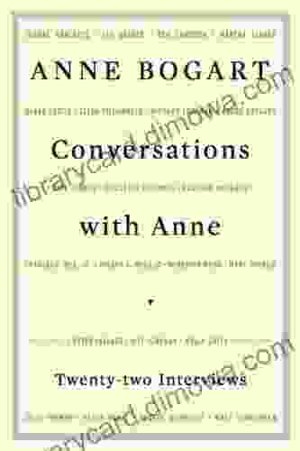 Conversations With Anne: Twenty Four Interviews