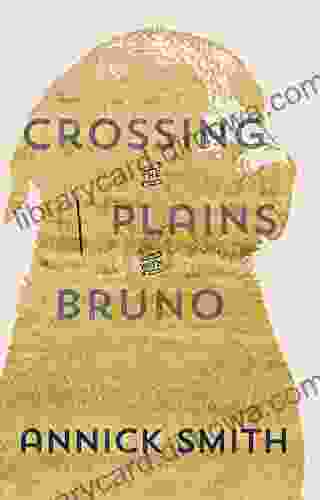 Crossing The Plains With Bruno