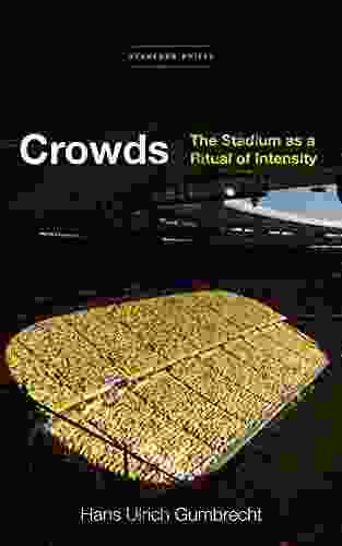 Crowds: The Stadium As A Ritual Of Intensity