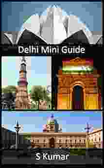 Delhi Mini Guide Your guide to Delhi for a short visit