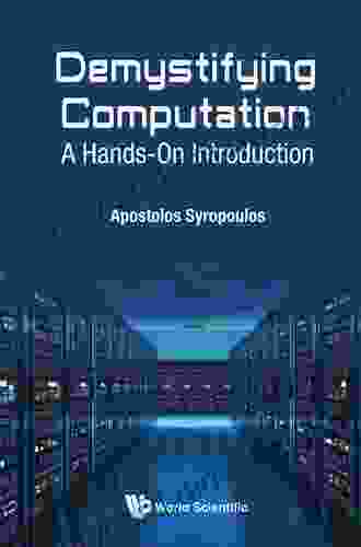 Demystifying Computation: A Hands On Introduction