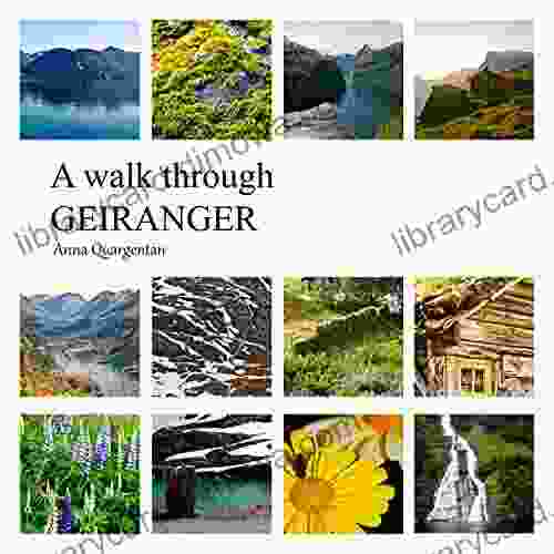 A Walk Through Geiranger Anna Quargentan