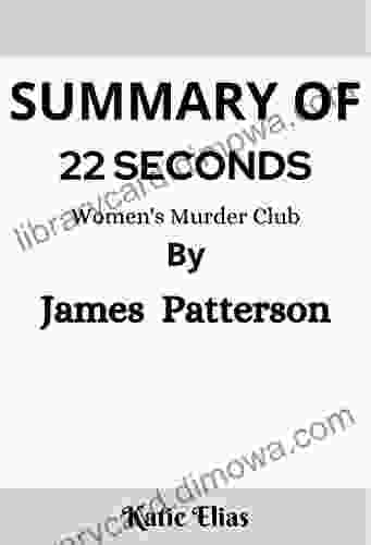 SUMMARY OF 22 SECONDS (Women S Murder Club) By James Patterson