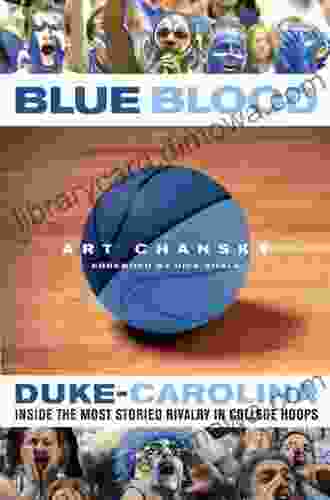 Blue Blood: Duke Carolina: Inside The Most Storied Rivalry In College Hoops