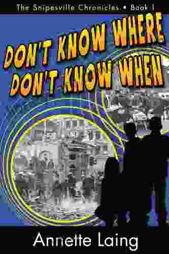 Don t Know Where Don t Know When (The Snipesville Chronicles 1)