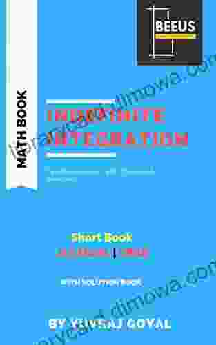 Indefinite Integration: Math For JEE And Cbse And Ncert (Math Book 8)