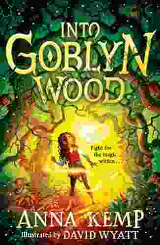 Into Goblyn Wood Anna Kemp