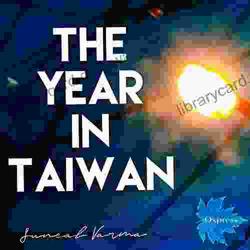 The Year In Taiwan Suneal Varma