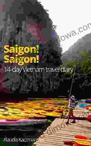 Saigon Saigon : 14 Day Vietnam Travel Diary (Through Vietnam 1)