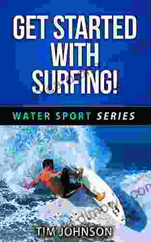 Get Started With Surfing (Water Sport 1)