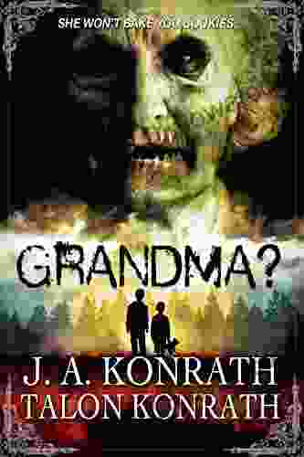 GRANDMA? J A Konrath