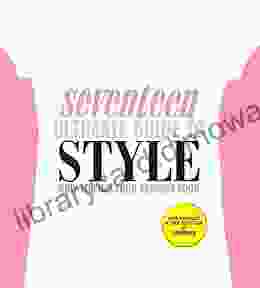 Seventeen Ultimate Guide To Style: How To Find Your Perfect Look