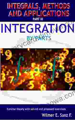 Integration By Parts (Integrals Methods And Applications 3)