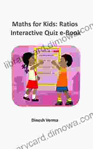 Math For Kids: Ratios: Interactive Quiz EBook (Math For Kids (Sixth Grade) 2)