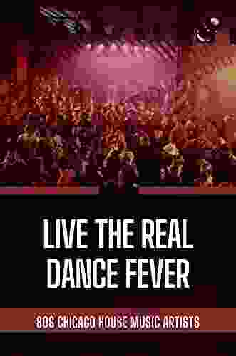 Live The Real Dance Fever: 80s Chicago House Music Artists: Myths Of The Real Dance Fever