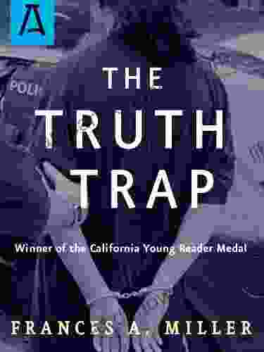 The Truth Trap Frances A Miller