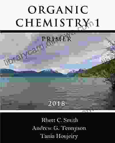 Organic Chemistry 1 Primer 2024: Digital Edition