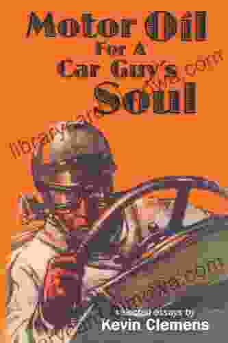 Motor Oil For A Car Guy S Soul