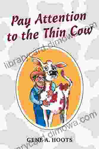 Pay Attention To The Thin Cow