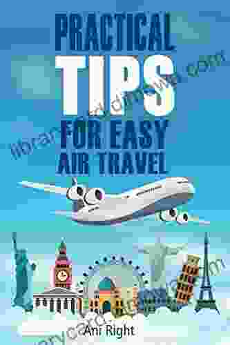 Practical Tips For Easy Air Travel