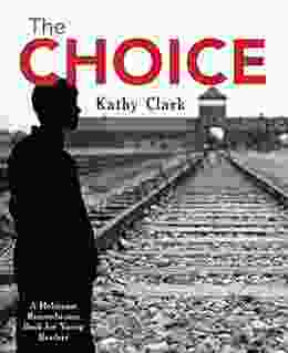 The Choice (Holocaust Remembrance For Young Readers 14)