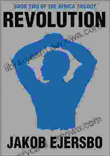 Revolution (The Africa Trilogy) Jakob Ejersbo