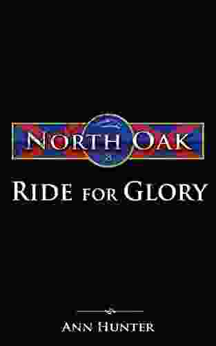 Ride For Glory (North Oak 8)