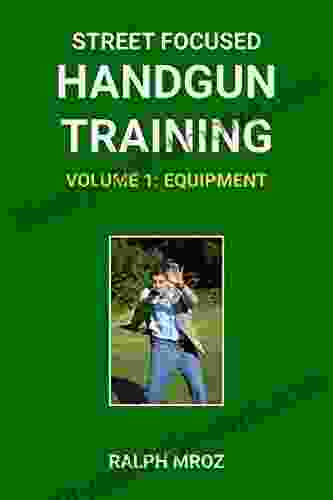 Street Focused Handgun Training Volume 1 Equipment