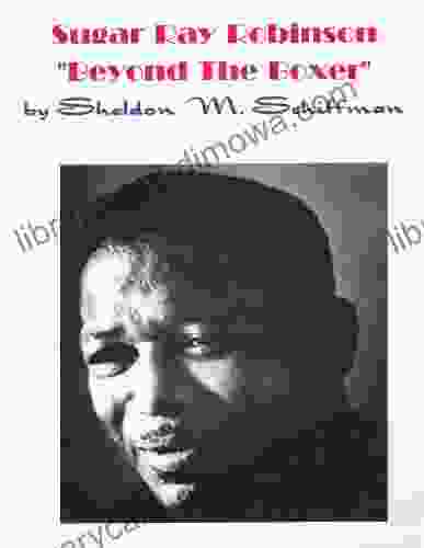 Sugar Ray Robinson / Beyond The Boxer