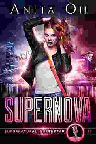 Supernova (Supernatural Superstar 1) Anita Oh