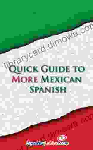 Quick Guide To More Mexican Spanish (Spanish Vocabulary Quick Guides)