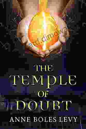 The Temple of Doubt Anne Boles Levy