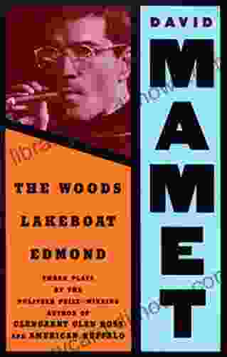 The Woods Lakeboat Edmond: Three Plays