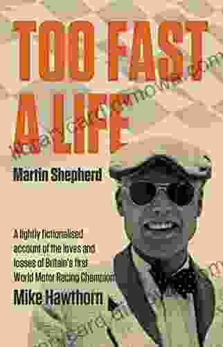 Too Fast A Life Martin Shepherd